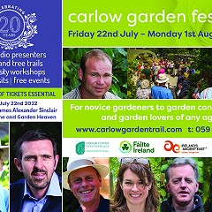Carlow Garden Festival Saturday July 22nd - August 1st 2022